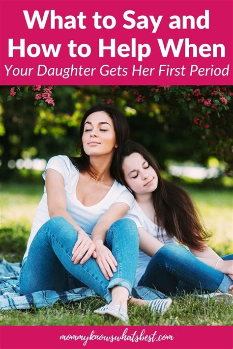 your daughter s first period how to help and what to say