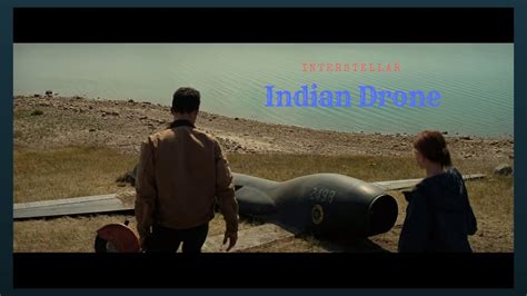 interstellar  christopher nolan indian drone scene  p youtube
