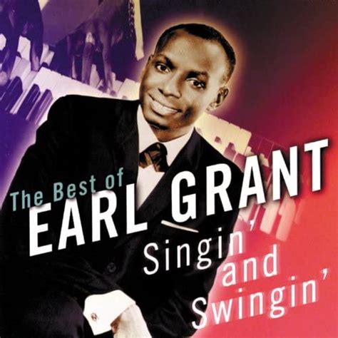 Singin And Swingin The Best Of Earl Grant Von Earl Grant Bei Amazon