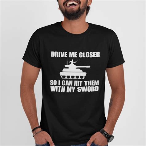 funny wargaming meme tshirt drive  closer slogan etsy