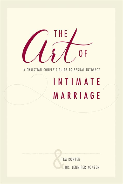 The Art Of Intimate Marriage A Christian Couple S Guide