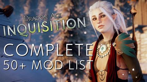 dragon age inquisition  mod list complete dai mod list youtube