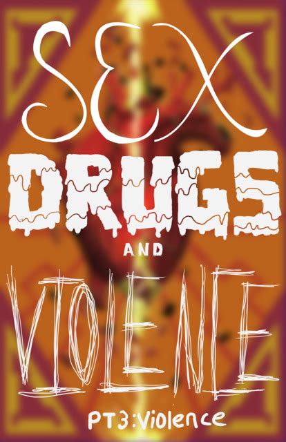 sex drugs and violence 2 drugs issue