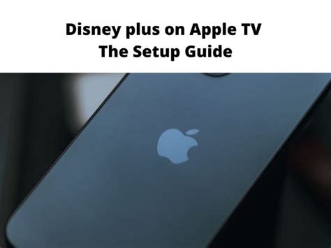 disney   apple tv  setup guide