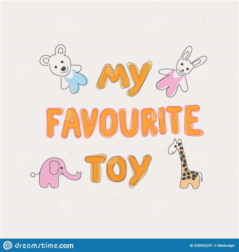 My Favorite Toy Phrase And Toy Bear Bunny Giraffe Elephant Stock