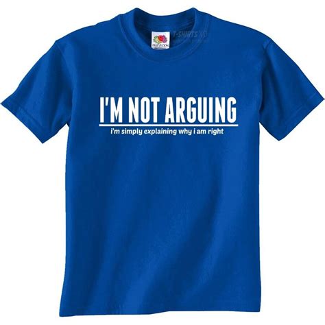 i m not arguing funny t shirts mens present t for men ebay