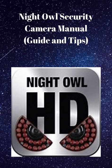 night owl security camera manual guide  tips securities cameras