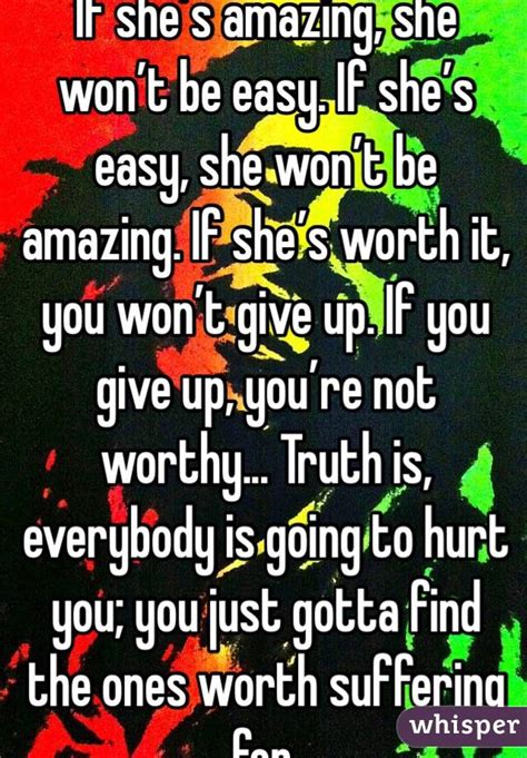 If She’s Amazing She Won’t Be Easy If She’s Easy She