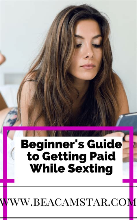 Beginner S Guide To Getting Paid While Sexting ⋆ Be A Cam Star