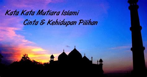 kata kata mutiara islami cinta kehidupan pilihan