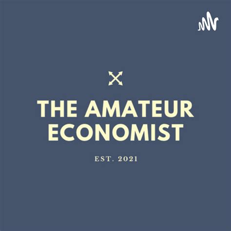the amateur economist podcast on spotify