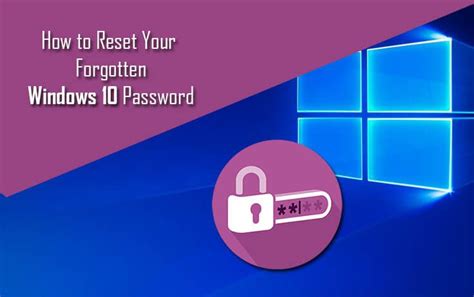 How To Recover Your Forgotten Password In Windows 10