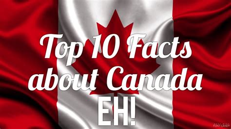 top  facts  canada eh youtube