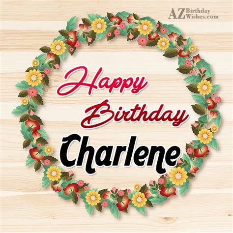 happy birthday charlene azbirthdaywishescom