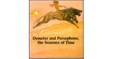 Demeter And Persephone The Seasons Of Time By I M Richardson
