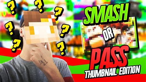 Smash Or Pass Thumbnail Edition Youtube