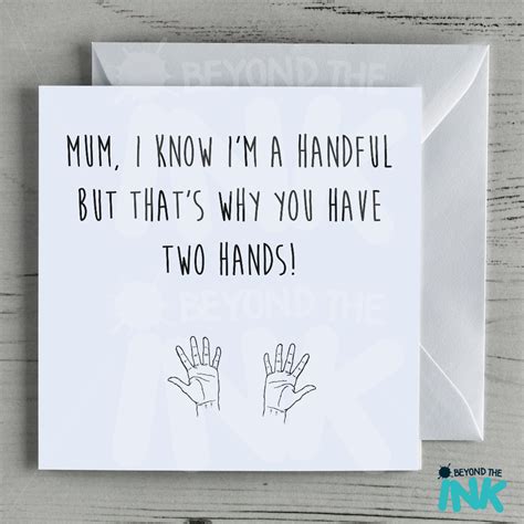 Mum I Know I’m An Handful But Thats Why You Have Two Hands