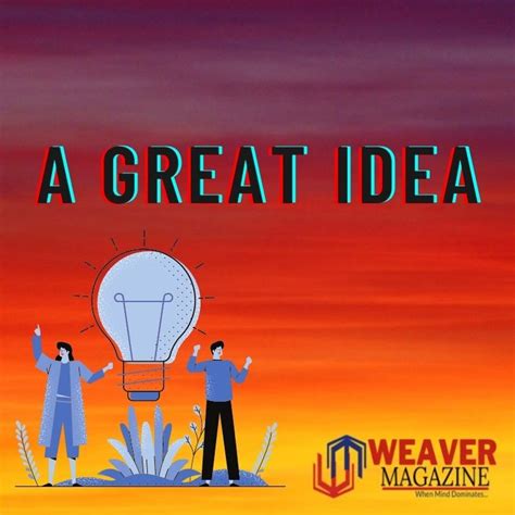 persons thinking     great idea weavermag