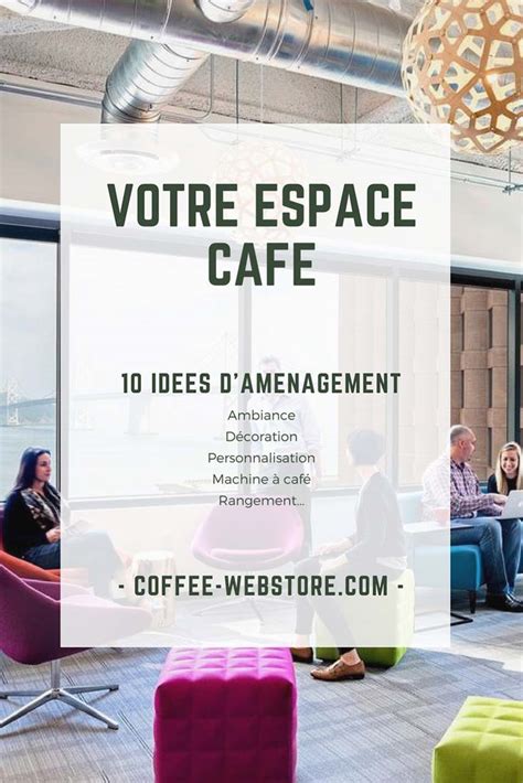 10 idées pour aménager son espace café au travail