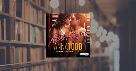 Anna Todd After Passion Random House Audio Hörbuch Download