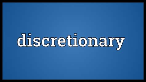 discretionary meaning youtube