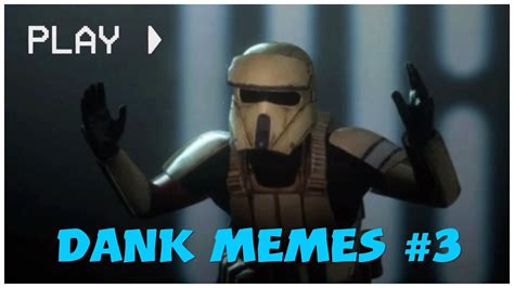 Star Wars Battlefront Ii Dank Memes 3 Youtube