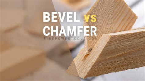 bevel  chamfer difference   edges demystified