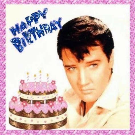 Pin By Adrienne On Happy Birthday Happy Birthday Elvis Elvis