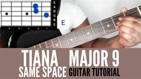 tiana major   space easy guitar tutorial chords  tab beginner youtube