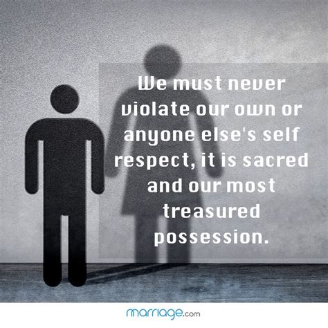 self respect quotes we must never violate our own or anyone else s self