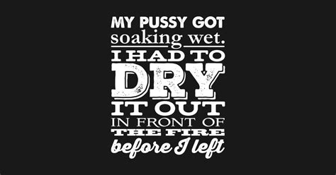 Soaking Wet Pussy Mrs Slocombe Long Sleeve T Shirt Teepublic