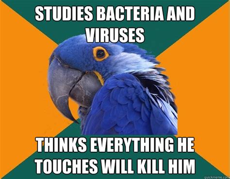 studies bacteria  viruses thinks   touches