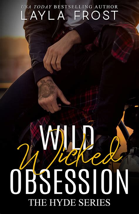 Wild Wicked Obsession Hyde 4 By Layla Frost Goodreads