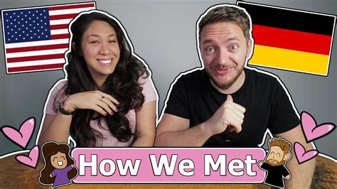 How We Met German American Couple First Date First Kiss Commitment