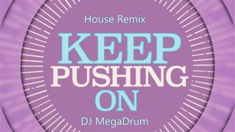 pushing  house remix  youtube