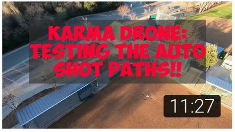 gopro karma drone  testing  auto shot paths enterthenerd youtube