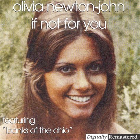 If Not For You By Olivia Newton John On Spotify