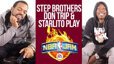 starlito and don trip talk step brothers 3 while playing nba jam