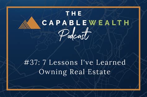 ep   lessons ive learned owning real estate capable wealth