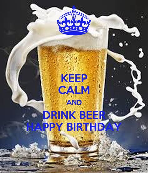 Keep Calm And Drink Beer Happy Birthday Poster Marc