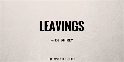 leavings  words
