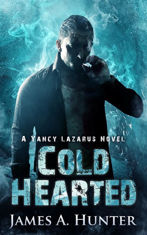 cold hearted  yancy lazarus  episode  james  hunter