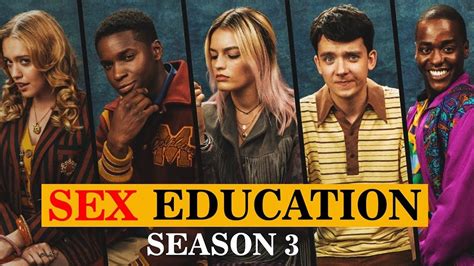 sex education season 3 from everything from release date