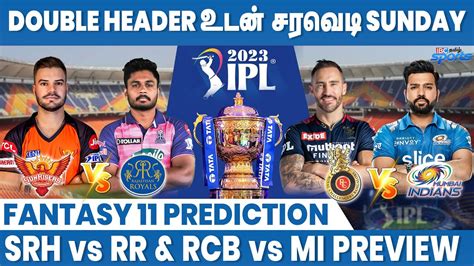 rr  srh preview rcb  mi preview ipl day  playing  ipl