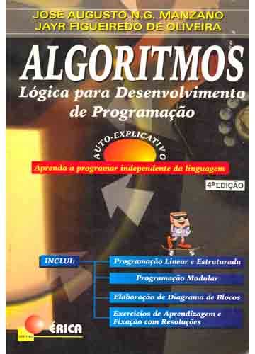 Livro Algoritmos Lógica Para Desenvolvimento De Programação Sebo