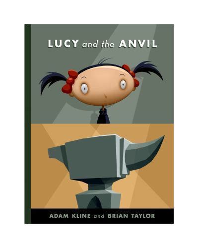 lucy and the anvil by adam kline 2013 hardcover for sale online ebay