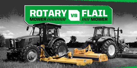 Flail Mower Vs Rotary Mower Which Is Best For Your Job