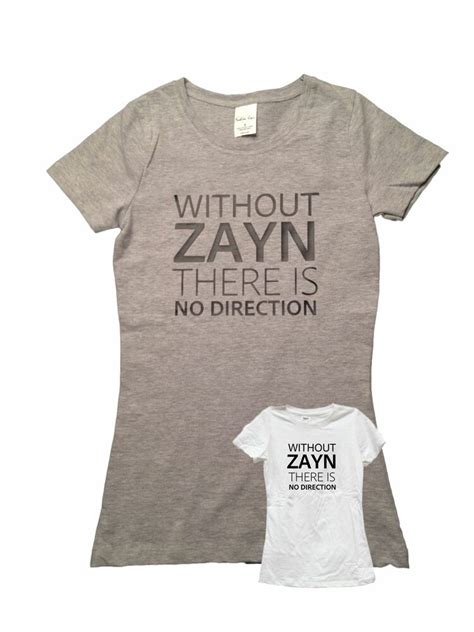 One Direction Women S T Shirt Without Zayn There Is No