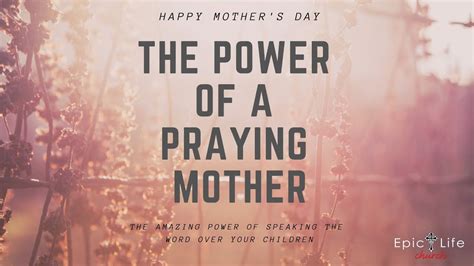 the power of a praying mother mothers day 2019 youtube