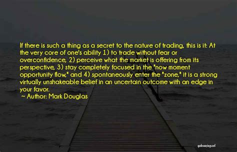 mark douglas quotes if there is such a thing as a secret